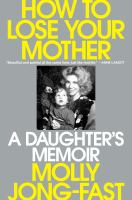 Book Cover:How to Lose Your Mother book cover