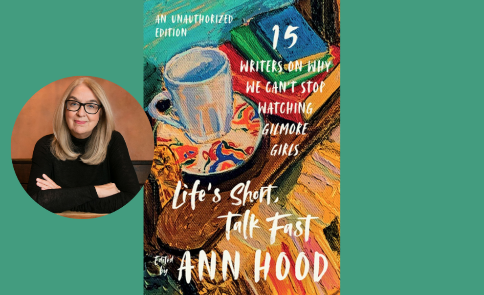 image of ann hood headshot and book cover of life's short talk fast