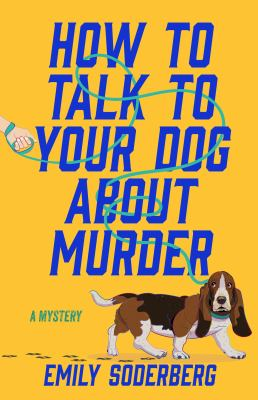 Book Cover:how to talk to your dog about murder book cover