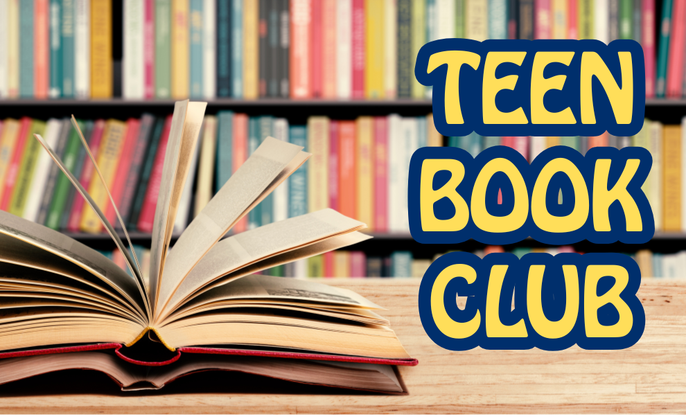 On the left side there is an up-close view of a book open on a table with a wall of books in the background. To the right are the words Teen Book Club. 