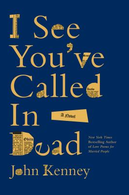 Book Cover:I see you've called in dead written in newspaper cutouts on a navy blue background