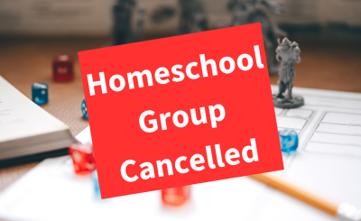 A red banner that says "Homeschool Group Cancelled"